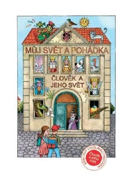 Můj svět a pohádka pro 1.ročník ZŠ - pracovní listy (Člověk a jeho svět)  / DOPRODEJ