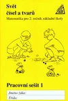 Matematika 2.ročník ZŠ - 1.díl pracovní sešit -  Svět čísel a tvarů