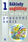 Základy angličtiny 1 (My world) - pracovní sešit pro ZŠ praktické