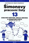 Šimonovy pracovní listy 13 - zábavné počítání, hravá abeceda ..od 4 do 7let / DOPRODEJ