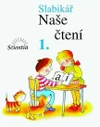Slabikář Naše čtení 1 (15+1 ZDARMA)